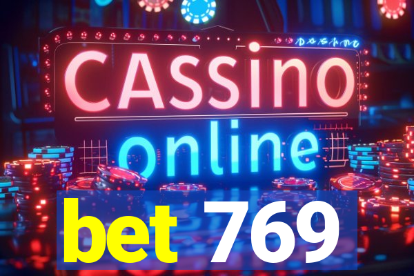 bet 769